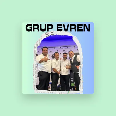 Listen to Grup Evren, watch music videos, read bio, see tour dates & more!