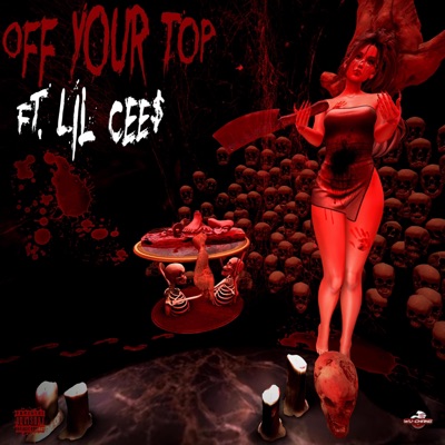 OFF YOUR TOP (feat. Chance Connor) - Single