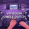 Vip Room Jungle Dutch - Single