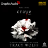 Crave (2 of 2) [Dramatized Adaptation] : Crave 1(Crave) - Tracy Wolff