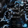 Knightstone Academy 2: Traue uns nicht - Christina Rain