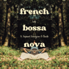 FRENCH BOSSA NOVA (feat. Chezile) - Ladji Mouflet, gracegrace & aupinard