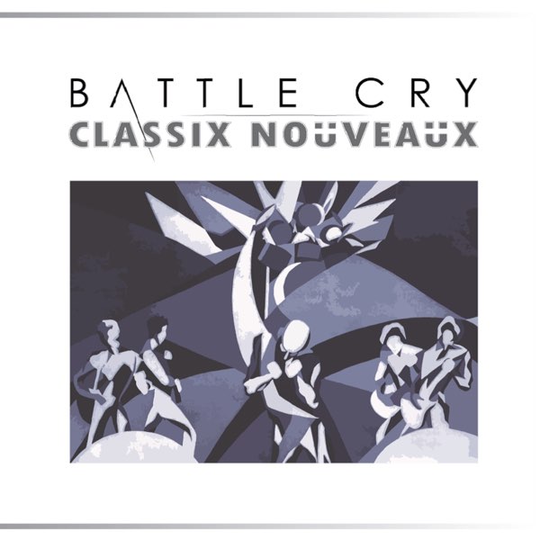 Battle Cry - Album by Classix Nouveaux - Apple Music
