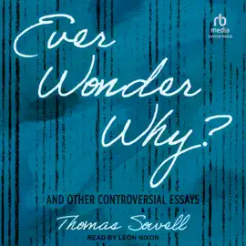 Ever Wonder Why? : And Other Controversial Essays