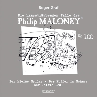 Folge 100: Der kleine Bruder / Der Koffer im Schnee / Der letzte Deal (Die haarsträubenden Fälle des Philip Maloney)