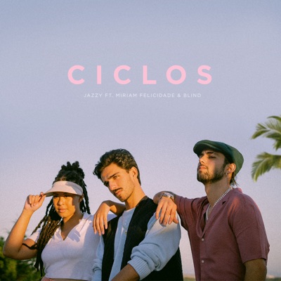 Ciclos (feat. Miriam Felicidade & Blind) - Single