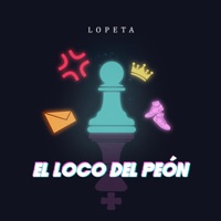 El Loco Del Peón - Single - Lopeta