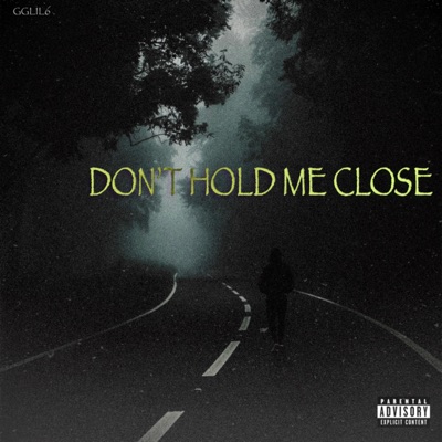 Don't Hold Me Close - Single