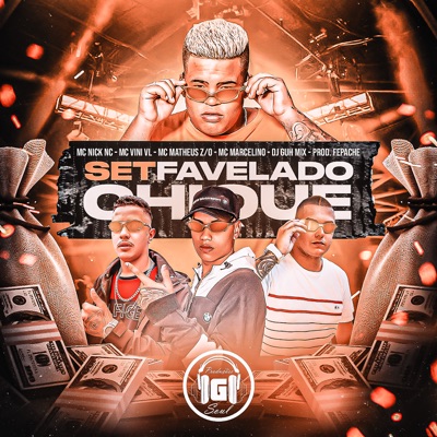 Set Favelado Chique (feat. MC Marcelino, MC Vini VL & Prod. Fepache) - Single