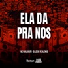 Ela Da Pra Nos - Single