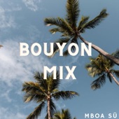 BouyonMix (feat. HollyG, Natoxie, Yozo, Le Jèm'ss, Sikem, Lünik, Billy BYBF, Team Bwè Tou Sa, BMY & LGC) artwork