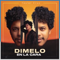 Dimelo en la Cara - Single - Yesler Cruz