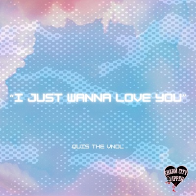 I Just Wanna Love You - Single