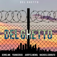 Del Ghetto (feat. Young Erick, Nacho el corrupto & Maestro Queliz Beatz) - Single - Dewel MK