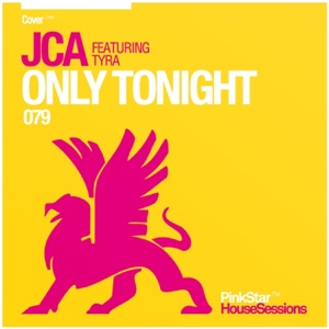 Only Tonight (feat. Tyra Juliette) [Remixes] - EP