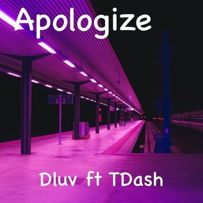 Apologize (feat. T-Dash) - Single