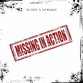Missing In Action Su Ivey & DJ Wasay