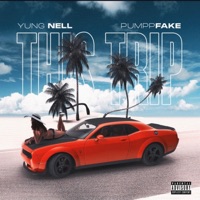 This Trip (feat. Pumppfake) - Single - Yung Nell