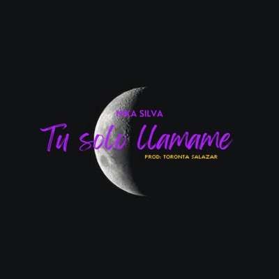Nika Silva - Tu Solo Llámame