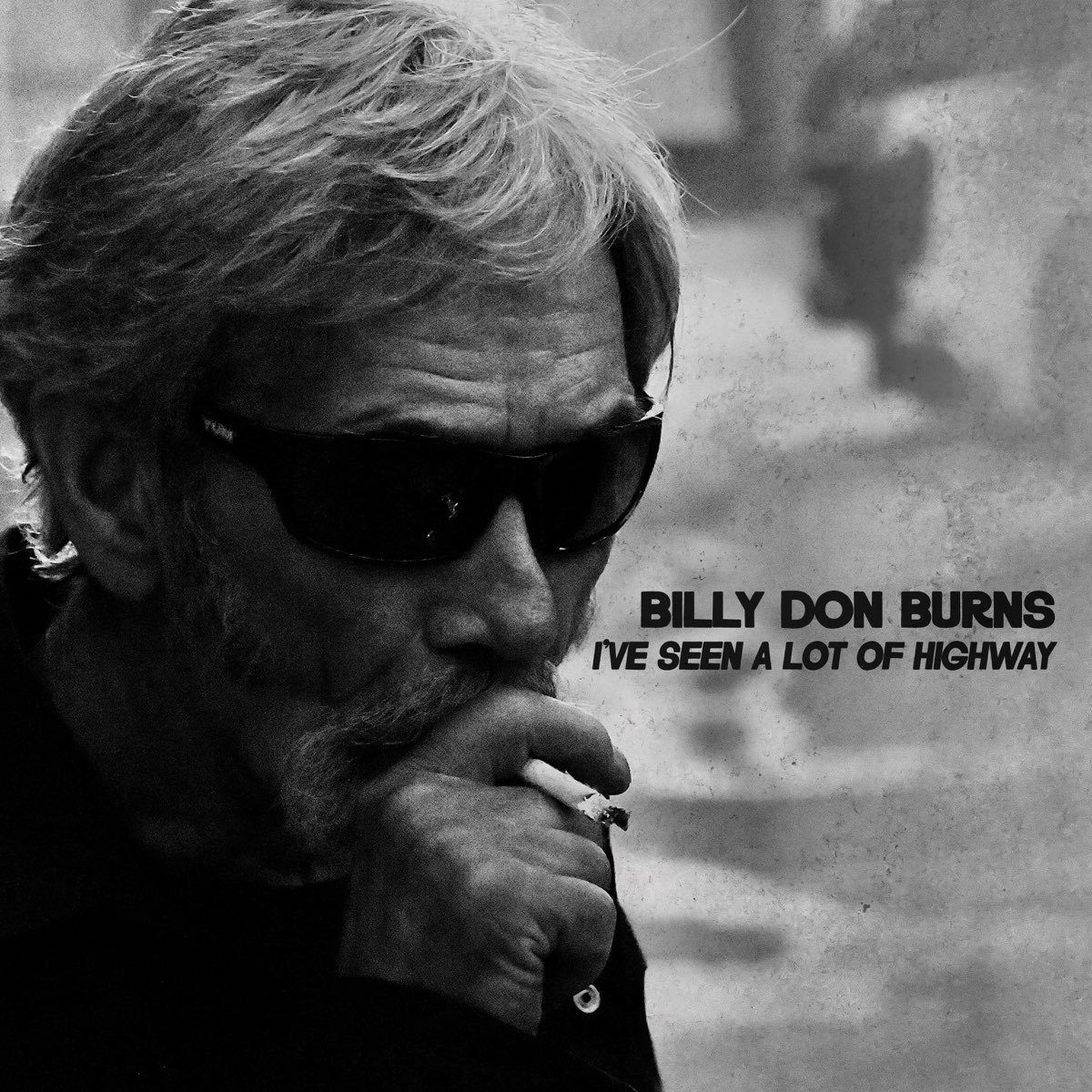 i-ve-seen-a-lot-of-highway-album-by-billy-don-burns-apple-music