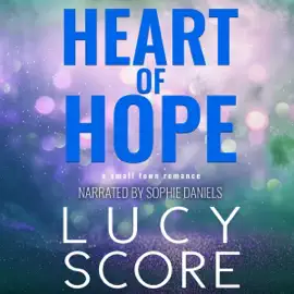 Heart of Hope:  A Small Town Romance (Unabridged)