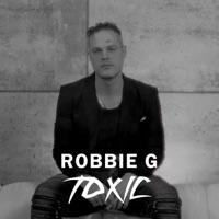 Toxic - Single - Robbie G