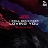 I Still Remember Loving You (feat. Death By Algorithm) - Single