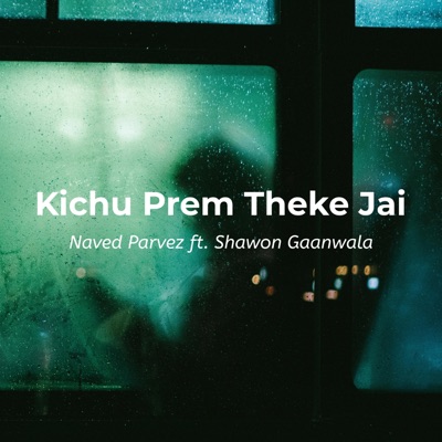 Kichu Prem Theke Jai (feat. Shawon Gaanwala) - Single