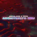Addicted to You