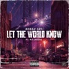 Let the World Know (feat. Mr. Cheeks) - Single