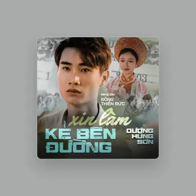 Listen to Dương Hùng Sơn, watch music videos, read bio, see tour dates & more!