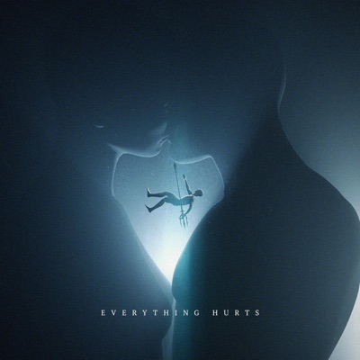 Everything Hurts - Single