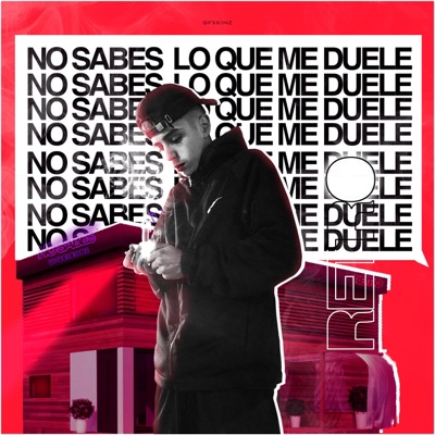 No Sabes Lo Que Me Duele - Single