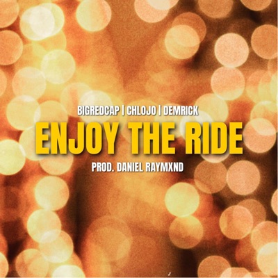 Enjoy the Ride (feat. Demrick) - Single