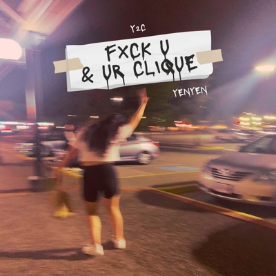 Fxck U & Ur Clique - Single