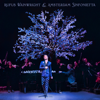Rufus Wainwright and Amsterdam Sinfonietta (Live) - Rufus Wainwright & Amsterdam Sinfonietta
