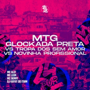 Mtg, Glockada Preta vs Tropa Dos Sem Amor vs Novinha Profissional (feat. MC Denny)