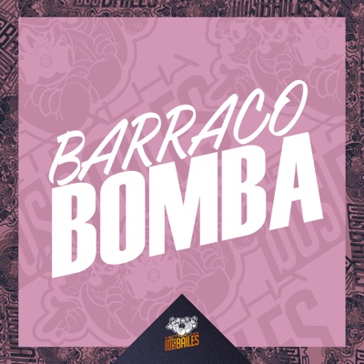 Barraco Bomba - Single