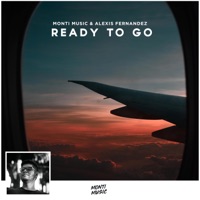 Ready to Go - Single - Monti Music & Alexis Fernandez