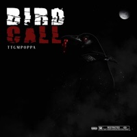 Bird Call - Single - TTGM Poppa