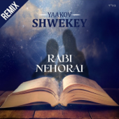Rabi Nehorai (Official Remix) - יעקב שוואקי