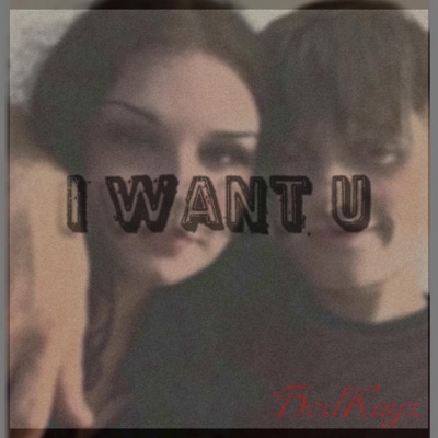 I Want U - Single