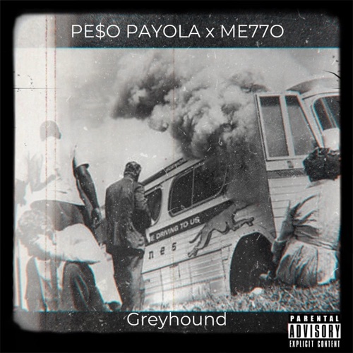 GREYHOUND (feat. PE$O PAYOLA) - Single