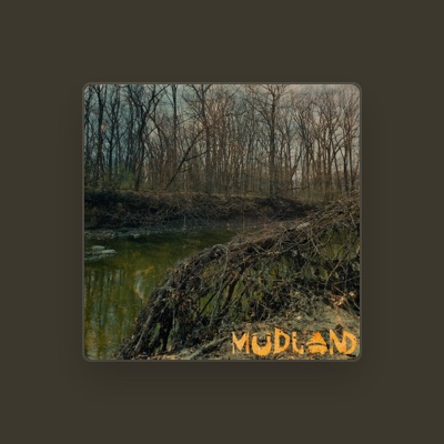 Listen to Mudland, watch music videos, read bio, see tour dates & more!