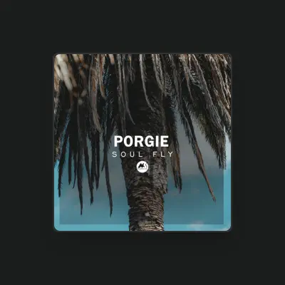 Listen to Porgie, watch music videos, read bio, see tour dates & more!