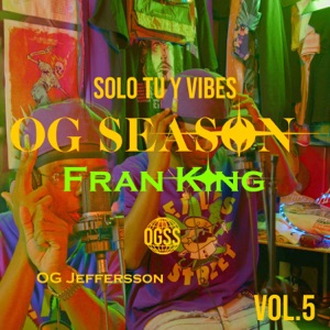 Sólo Tú Y Vibes (OG Season, Vol. 5)