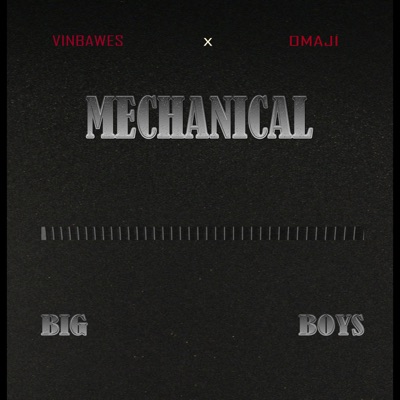 Mechanical Big Boys (feat. OMAJI) - Single