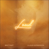 Best Part - A Loud Expression artwork