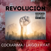 Revolución (feat. Kifat Sutra & Cockarima) - Single - LAIGOROVIX