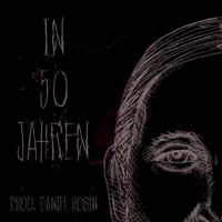 In 50 Jahren (feat. Daniel Robin) - Single - Smoking Barrel